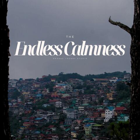 The Endless Calmness