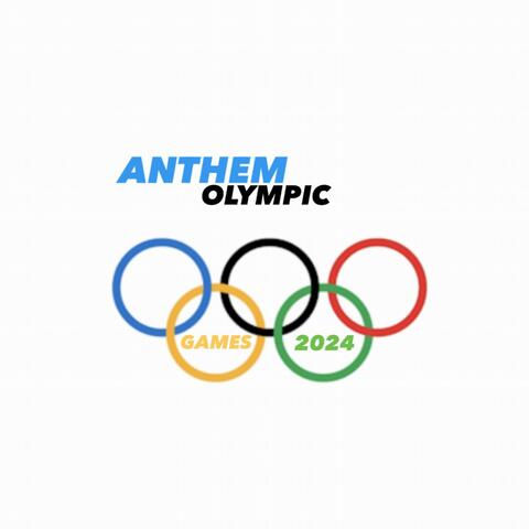 Anthem Olympic Games 2024
