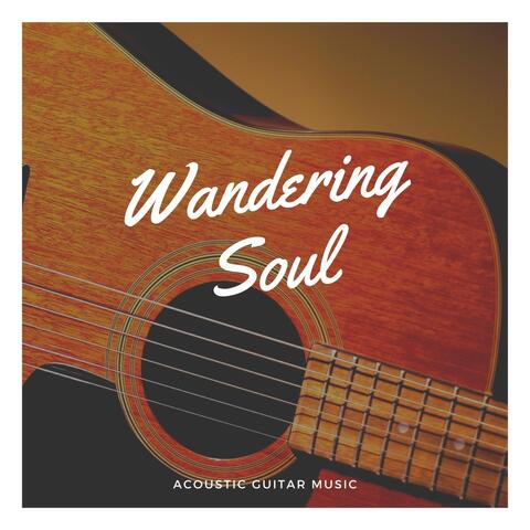 Wandering Soul: Soothing Instrumental Music