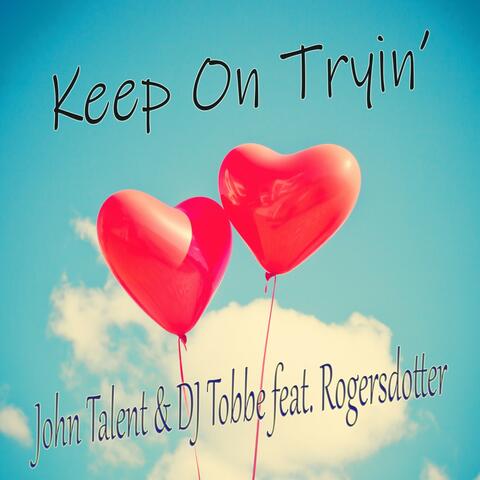Keep on Tryin'