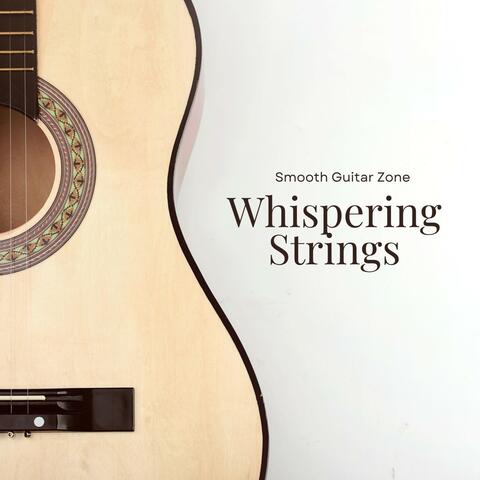 Whispering Strings: Soothing Guitar Melodies
