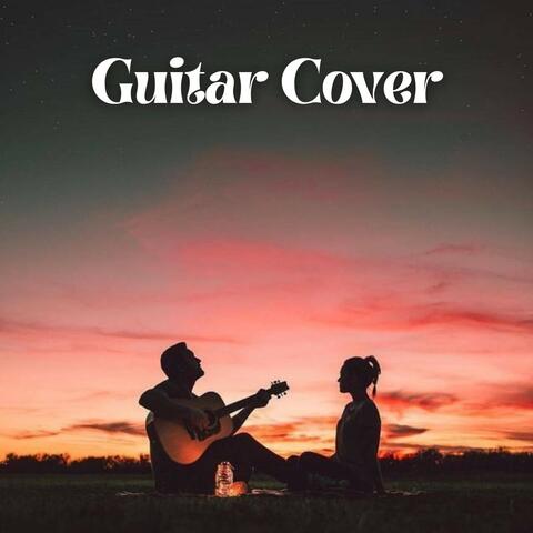 Guitar Cover 2024: The Best Guitar Covers Chosen for You