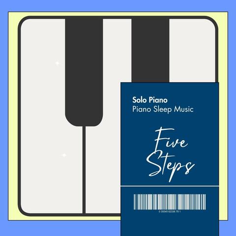 Five Steps: Piano Sleep Music