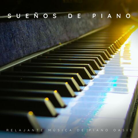 Sueños de Piano: Música Relajante de Piano