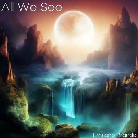 All We See