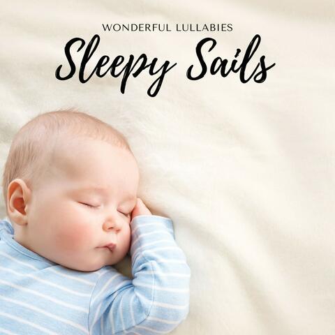 Sleepy Sails: Sleep Music for Babies