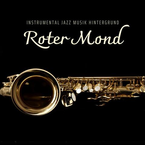 Roter Mond: Enstpannende Jazz Musik