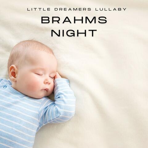 Brahms Night: Soft Sleep Songs