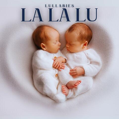 La La Lu: Lullabies for Babies