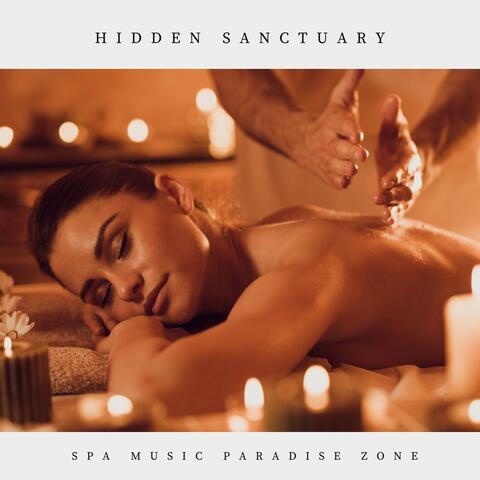 Hidden Sanctuary: Chillout Spa Music