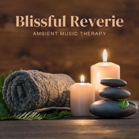 Blissful Reverie: Deep Relaxation Music