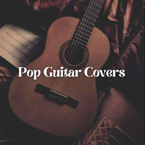 Pop Guitar Covers 2024: The Best Covers Chosen for Ideal for Studying, Sleeping, Reading and Working