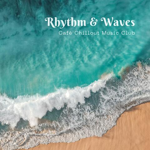 Rhythm & Waves: Chill House Music