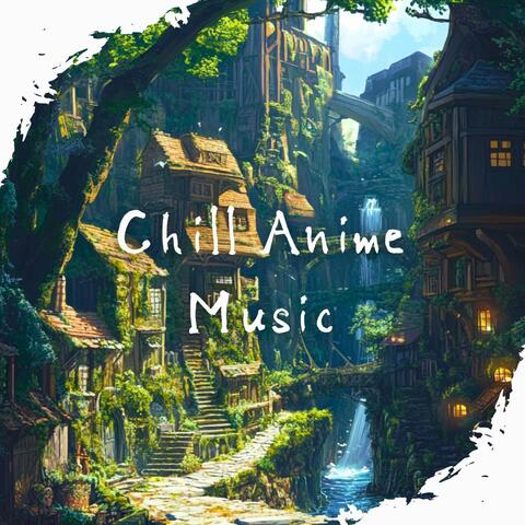 Chill Anime Music