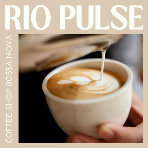Rio Pulse: Best Bossa Nova Music
