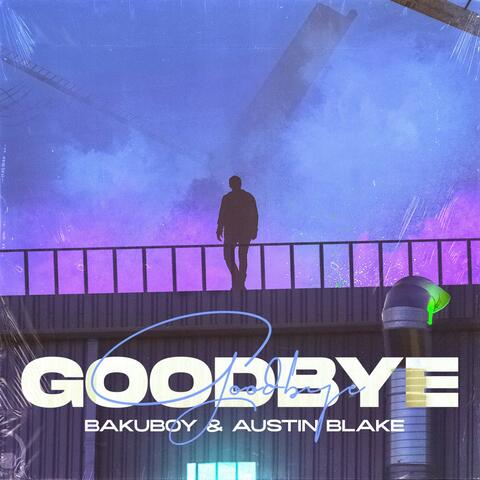 Goodbye