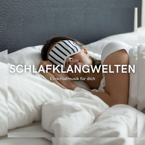 Schlafklangwelten: Ruhige Schlafmusik