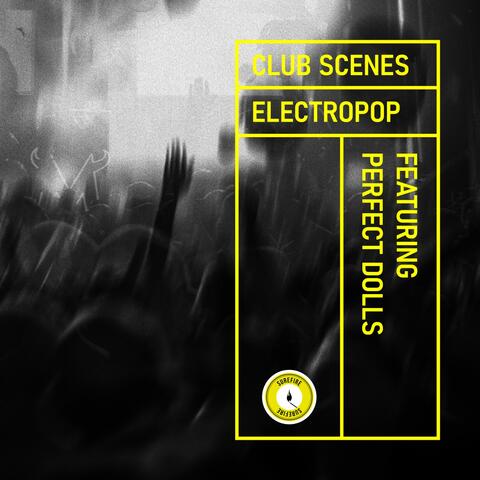Club Scenes - Electropop
