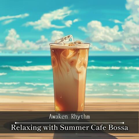 Relaxing with Summer Cafe Bossa