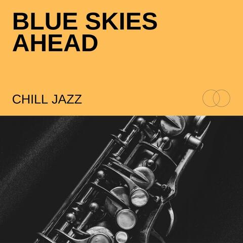 Blue Skies Ahead: Relaxing Jazz
