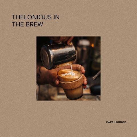 Thelonious in the Brew: Smooth Café Jazz