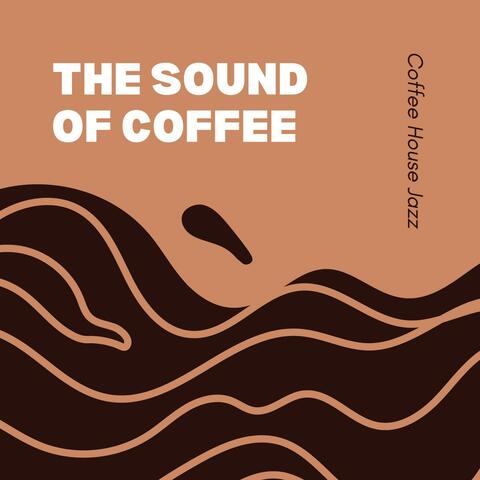 The Sound of Coffee: Morning Jazz