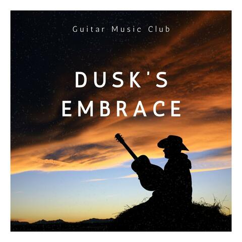 Dusk's Embrace: Gentle Guitar Music