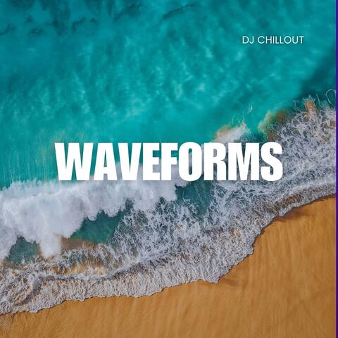 Waveforms: Chill House