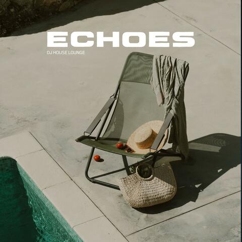 Echoes: Chill House Music