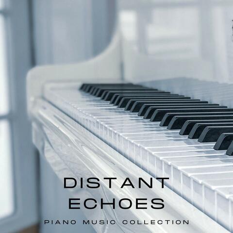 Distant Echoes: Peaceful Piano