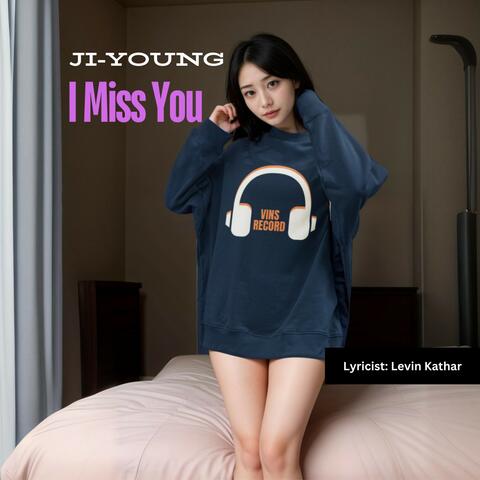 I Miss You