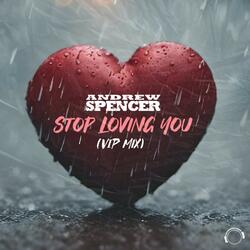 Stop Loving You