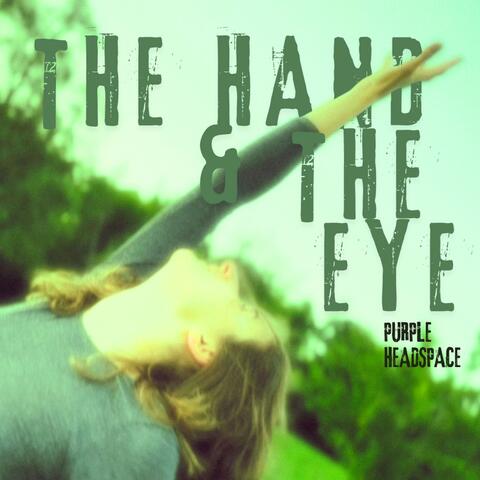 The Hand & the Eye