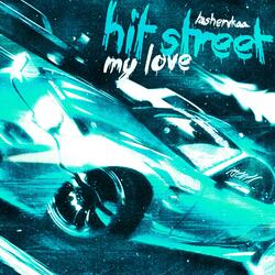 Hit Street My Love