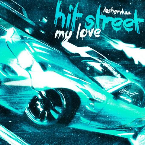 Hit Street My Love