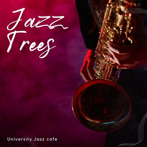 Jazz Trees: Relaxing Jazz Music