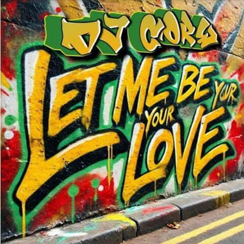 Let Me Be Your Love