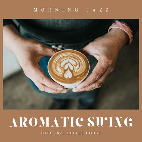 Aromatic Swing: Morning Jazz