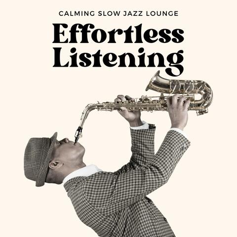 Effortless Listening: Easy Listening Jazz