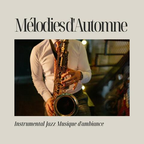 Mélodies dAutomne: Jazz Doux