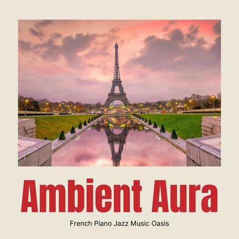 Ambient Aura: Ambient Jazz
