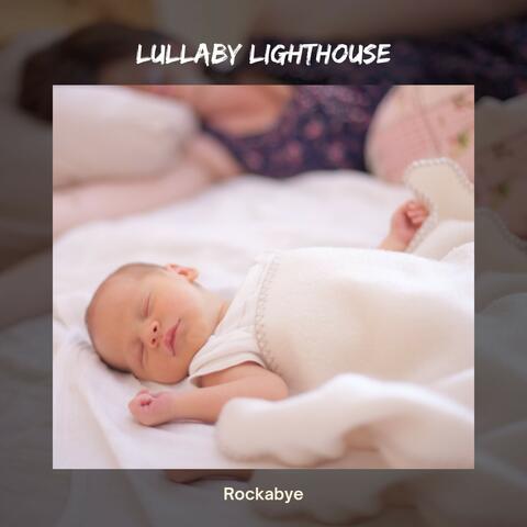 Lullaby Lighthouse: Sleep Music Babies