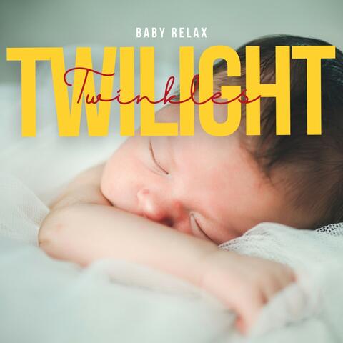 Twilight Twinkles: Bedtime Lullabies