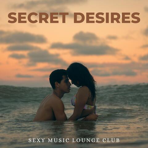 Secret Desires: Erotic Music Mix