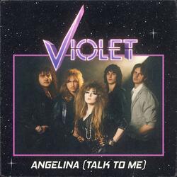 Angelina (Talk to Me)