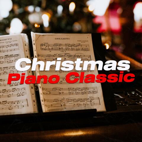 Christmas Piano Classics: The Best Christmas Piano Classics for Your Holidays