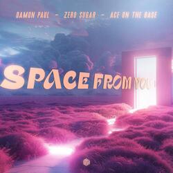 Space from You