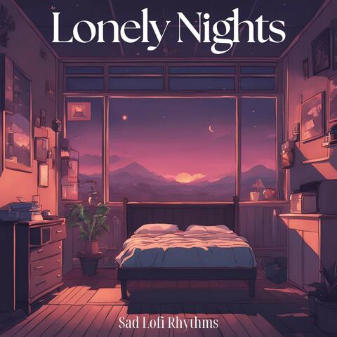Lonely Nights: Sad Lofi