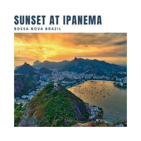 Sunset at Ipanema: Bossa Lounge