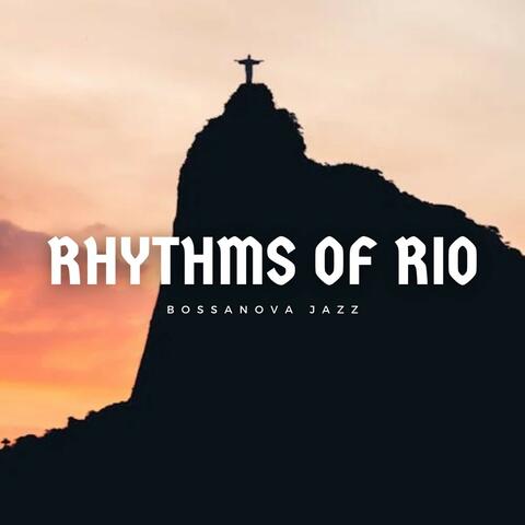 Rhythms of Rio: Background Bossa Nova